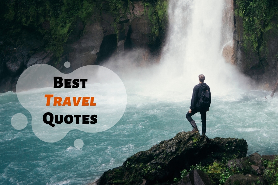 Best Travel Quotes: 35 Travel Quotes to Inspire Your Wanderlust