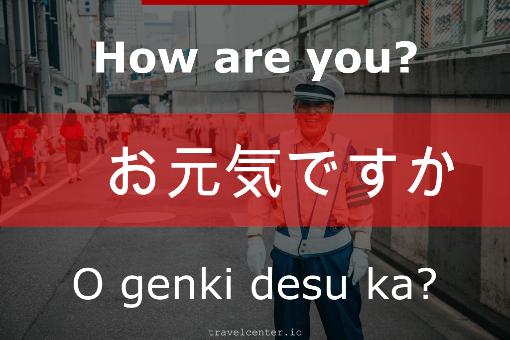 How to say "How are you" in japanese? - Japanese for tourists