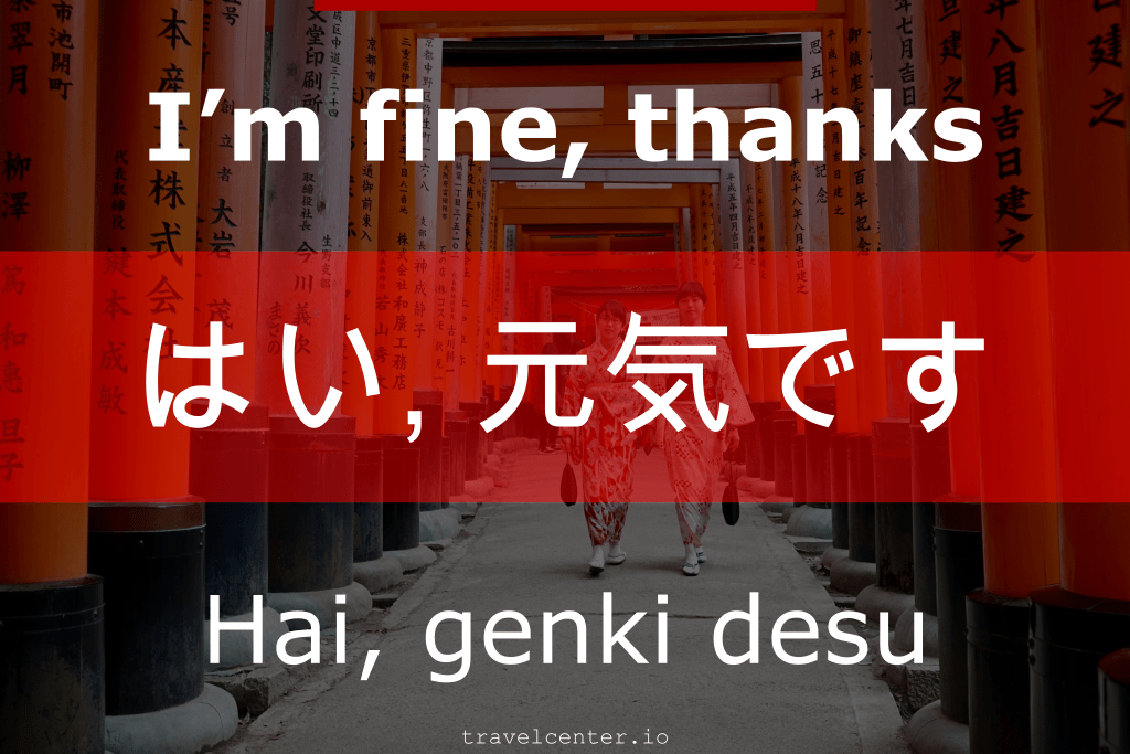How to say "I'm fine thanks" in japanese? - Japanese for tourists