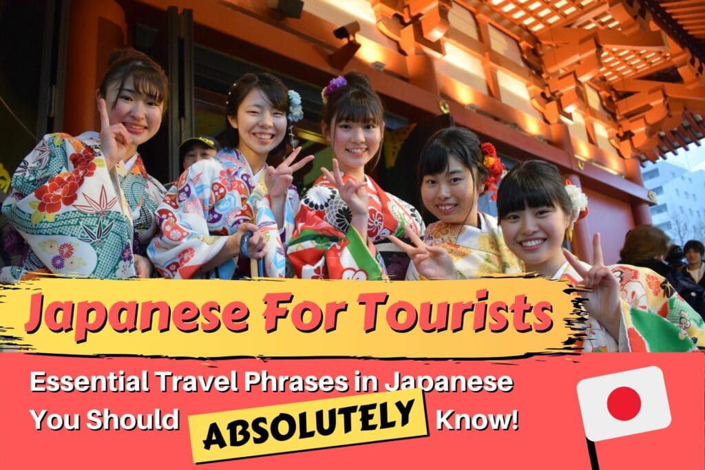 Japanese For Tourists: 27 Essential Japanese Travel Phrases You Must Know