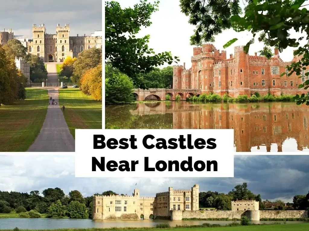 Top 15 Best Castles Near London
