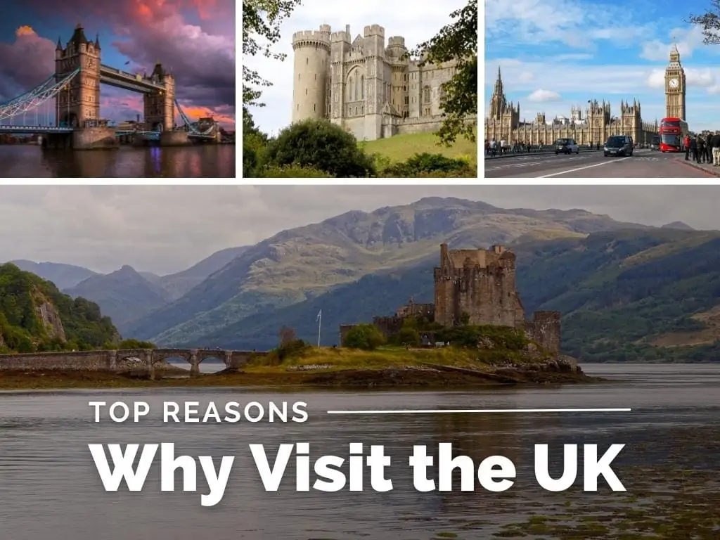 19 Best Reasons to Visit The United Kingdom